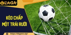 Kèo chấp một trái rưỡi